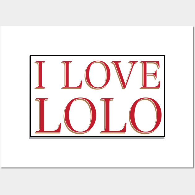 I LOVE LOLO Wall Art by Estudio3e